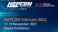 Trade Show Announcement - 2021 NEPCON Vietnam Digital Exhibition, Hanoi (11/17~19)